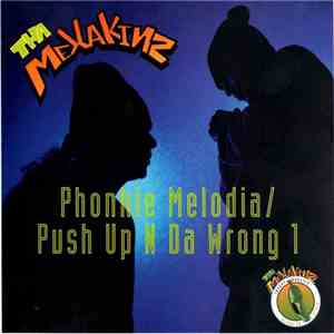 Tha Mexakinz - Phonkie Melodia / Push Up N Da Wrong 1 download flac