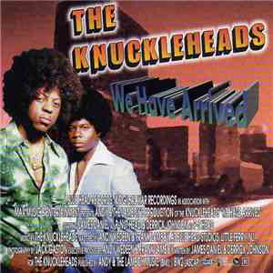 The Knuckleheads  - We Have Arrived FLAC album