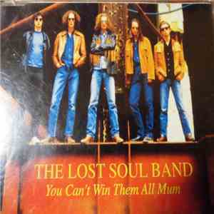 The Lost Soul Band - You Can't Win Them All Mum download flac