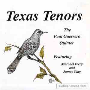The Paul Guerrero Quintet Featuring Marchel Ivery And James Clay - Texas Tenors download flac
