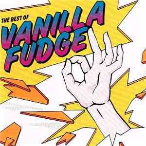 Vanilla Fudge - The Best Of Vanilla Fudge download flac