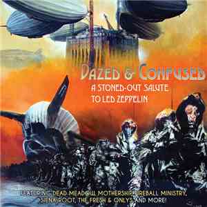 Various - Dazed And Confused - A Stoned-Out Salute To Led Zeppelin download flac