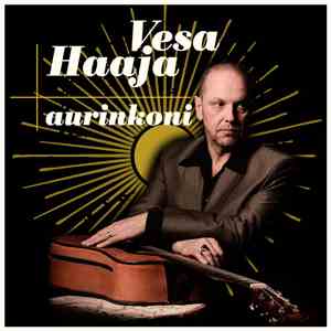 Vesa Haaja - Aurinkoni download flac