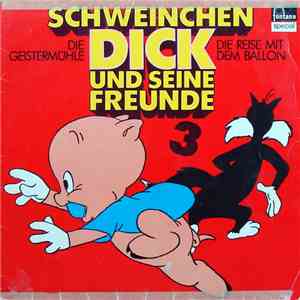 Wolfgang Ecke - Schweinchen Dick Und Seine Freunde 3 download flac