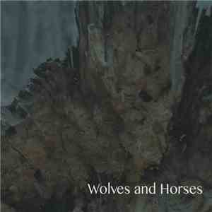 Wolves And Horses - Wolves And Horses EP download flac