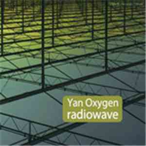 Yan Oxygen - Radiowave download flac