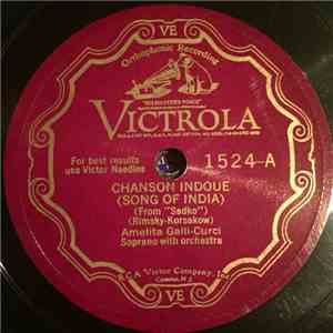 Amelita Galli-Curci - Chanson Indoue (Song Of India) / Les Filles De Cadix (The Maids Of Cadiz) download flac
