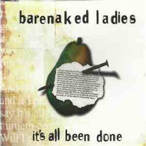 Barenaked Ladies - It's All Been Done download flac