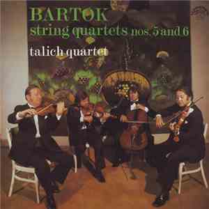 Bartók, Talich Quartet - String Quartets Nos. 5 And 6 download flac