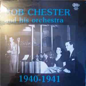 Bob Chester And His Orchestra - 1940-1941 download flac