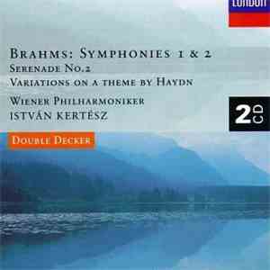 Brahms, Wiener Philharmoniker, István Kertész - Symphonies 1 & 2 / Serenade No.2 / Variations On A Theme By Haydn download flac