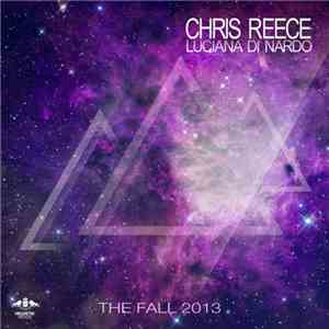 Chris Reece, Luciana Di Nardo - The Fall 2013 download flac