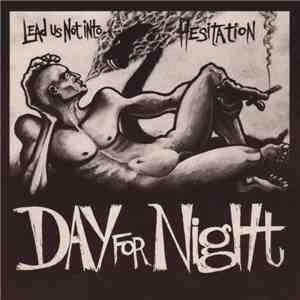 Day For Night  - Lead Us Not Into Hesitation download flac