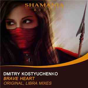 Dmitry Kostyuchenko - Brave Heart download flac