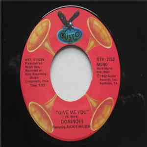 Dominoes Featuring Jackie Wilson - Give Me You / Learning The Blues download flac