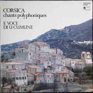 E Voce Di U Cumune, Marcel Pérès - Corsica : Chants Polyphoniques download flac