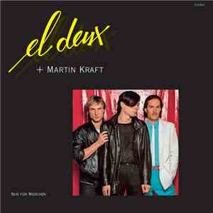 El Deux + Martin Kraft - Nur Für Mädchen download flac