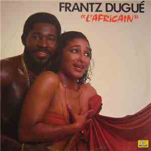 Frantz Dugue - L'Africain download flac