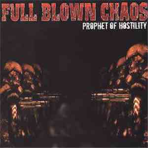 Full Blown Chaos - Prophet Of Hostility download flac