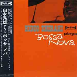 Hideo Shiraki - Plays Bossa Nova download flac