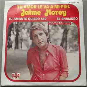 Jaime Morey - Tu Amor Le Va A Mi Piel FLAC album