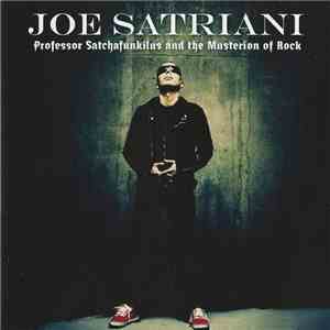 Joe Satriani - Professor Satchafunkilus And The Musterion Of Rock download flac