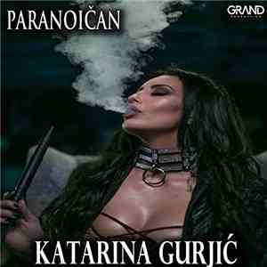 Katarina Gurjić - Paranoičan download flac