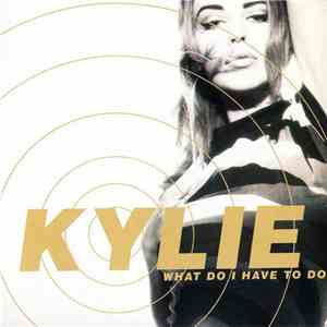 Kylie - What Do I Have To Do download flac
