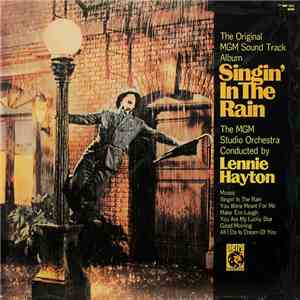 MGM Studio Orchestra, The - Singin' In The Rain - The Original MGM Sound Track Album download flac