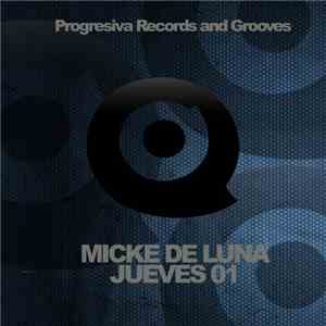 Micke De Luna - Jueves 01 download flac