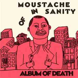 Moustache Of Insanity - Album Of Death download flac