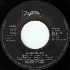 Oliver Mandić - Ljuljaj Me Nežno / Osloni Se Na Mene download flac