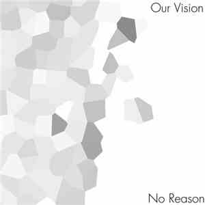 Our Vision - No Reason download flac