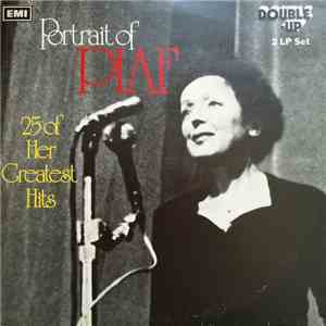 Piaf - Portrait Of Piaf (25 Of Her Greatest Hits) download flac