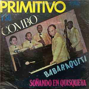 Primitivo Y Su Combo - Babaraquiti download flac