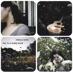 Rebecca Loebe - Hey, It's A Lonely World FLAC album