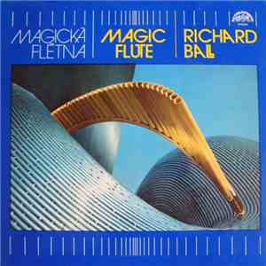 Richard Ball - Magická Flétna - Magic Flute download flac