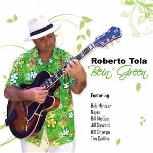Roberto Tola - Bein' Green download flac