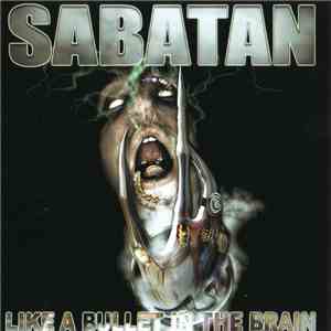 Sabatan - Like A Bullet In The Brain download flac