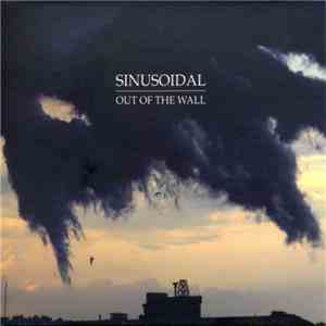 Sinusoidal - Out Of The Wall download flac