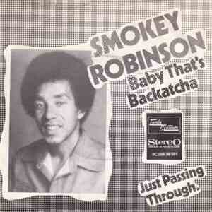 Smokey Robinson - Baby That's Backatcha / Just Passing Through download flac