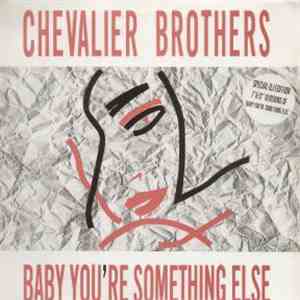 The Chevalier Brothers - Baby You're Something Else FLAC album