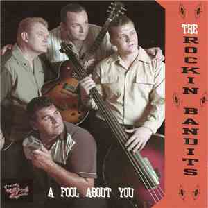 The Rockin' Bandits - A Fool About You download flac