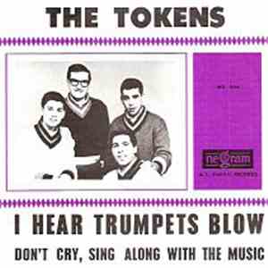 The Tokens - I Hear Trumpets Blow / Don't Cry, Sing Along With The Music download flac