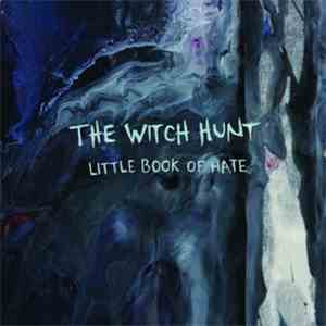 The Witch Hunt - Little Book of Hate download flac