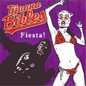 Tijuana Bibles - Fiesta download flac