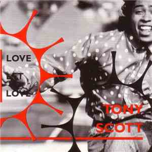 Tony Scott - Love Let Love download flac
