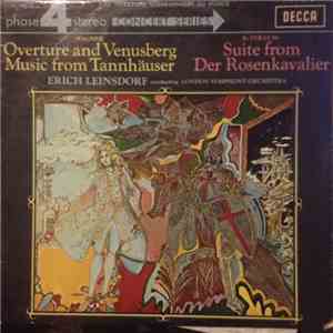 Wagner / R. Strauss, Erich Leinsdorf Conducting London Symphony Orchestra - Overture And Venusberg Music From Tannhäuser / Suite From Der Rosenkavalier FLAC album