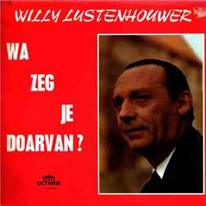 Willy Lustenhouwer - Wa Zeg Je Doarvan ? download flac