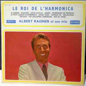 Albert Raisner Et Son Trio - Le Roi De L'harmonica download flac